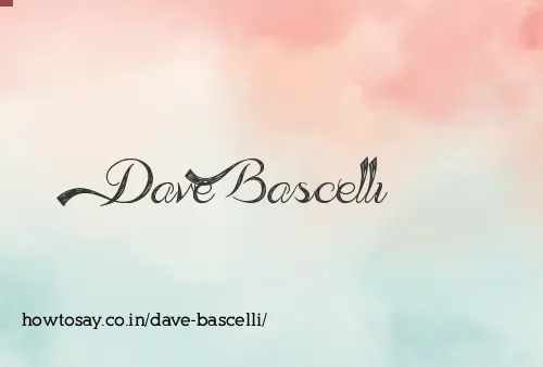 Dave Bascelli