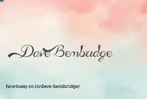 Dave Bembridge