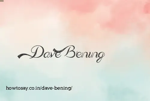Dave Bening