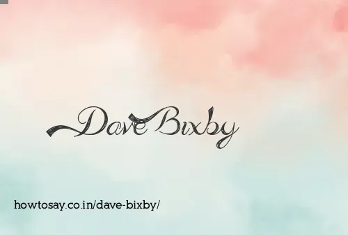 Dave Bixby