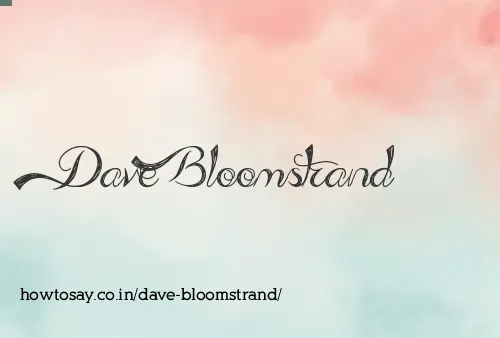 Dave Bloomstrand