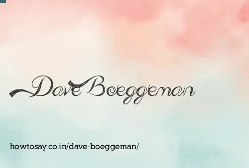 Dave Boeggeman