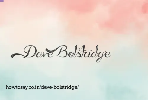 Dave Bolstridge
