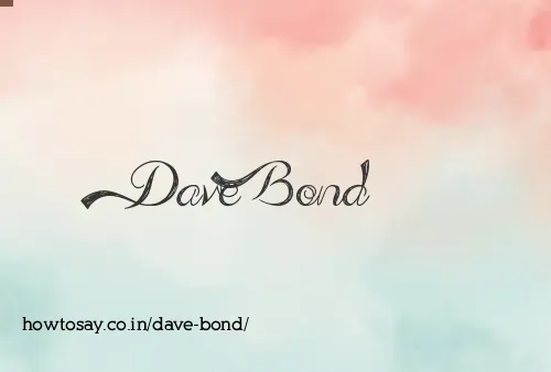 Dave Bond