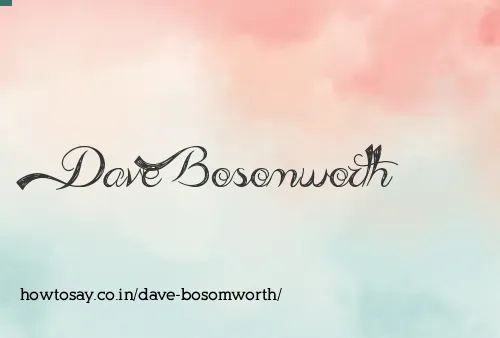 Dave Bosomworth