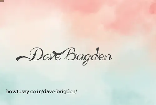 Dave Brigden