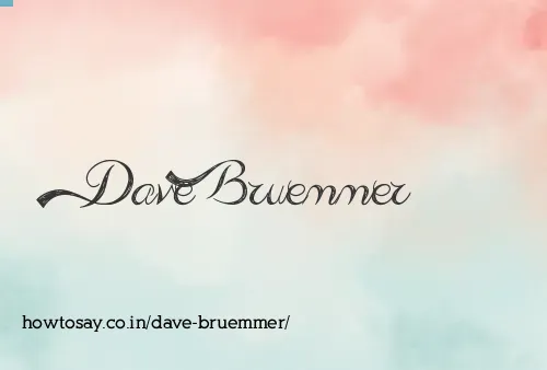 Dave Bruemmer