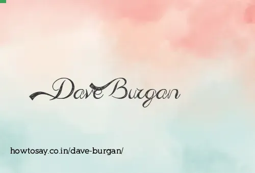 Dave Burgan