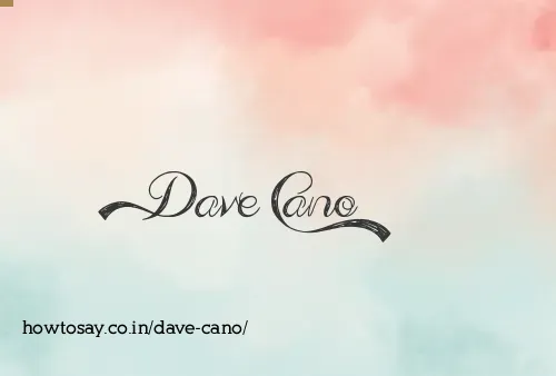 Dave Cano