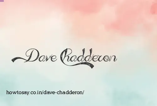 Dave Chadderon