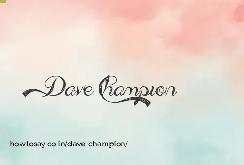Dave Champion