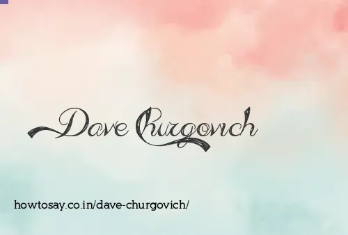 Dave Churgovich