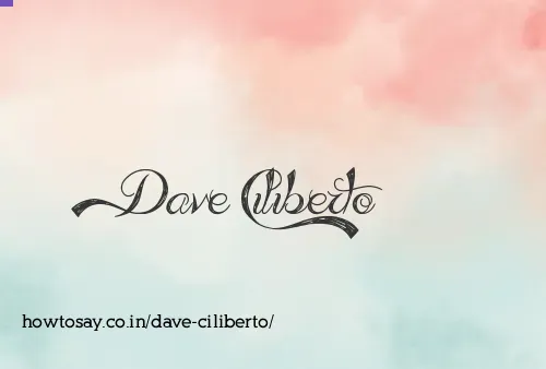 Dave Ciliberto