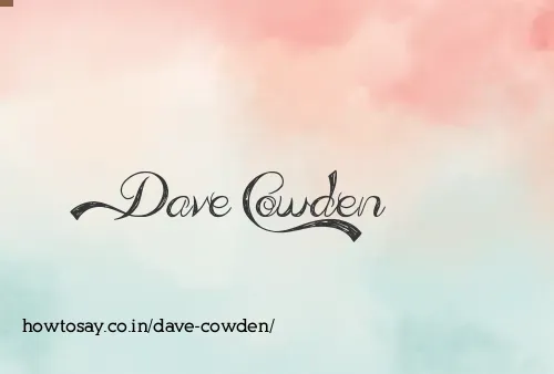 Dave Cowden