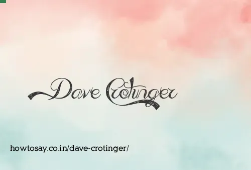 Dave Crotinger