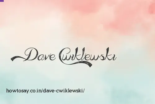 Dave Cwiklewski