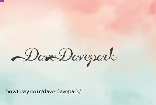 Dave Davepark