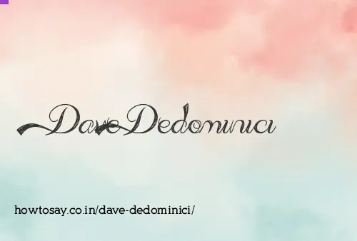 Dave Dedominici
