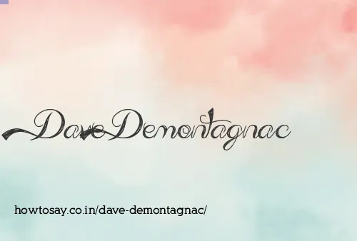 Dave Demontagnac