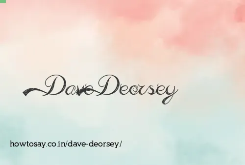 Dave Deorsey