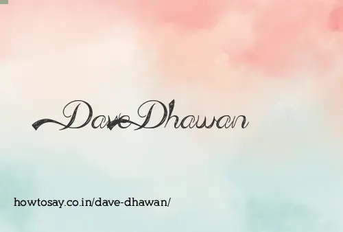 Dave Dhawan