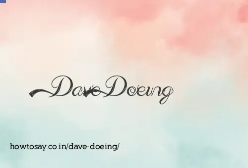 Dave Doeing
