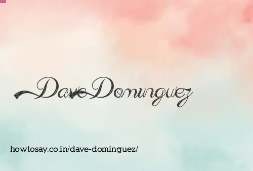 Dave Dominguez