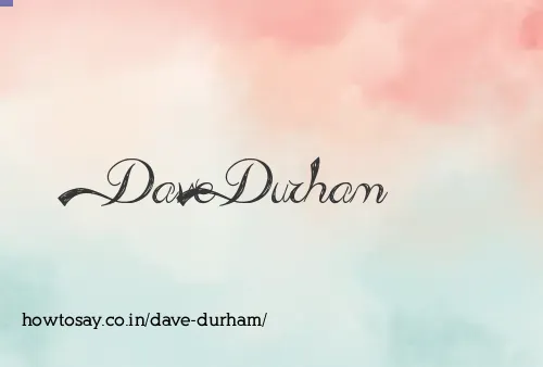 Dave Durham