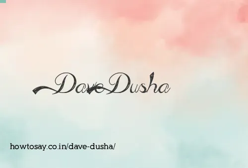 Dave Dusha
