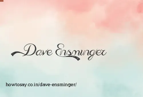 Dave Ensminger