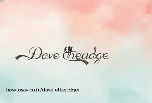 Dave Etheridge