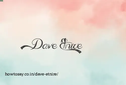 Dave Etnire
