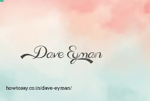 Dave Eyman