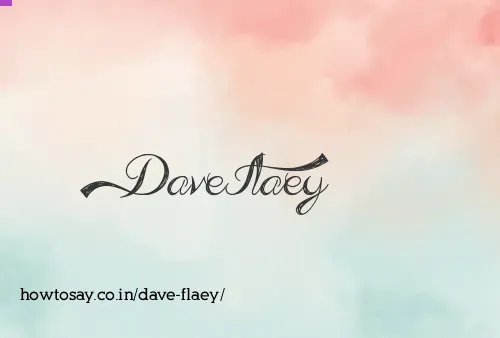 Dave Flaey