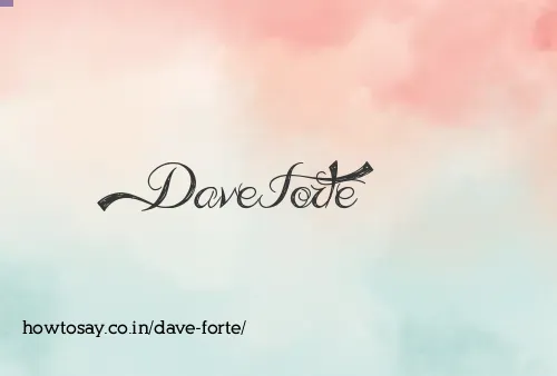 Dave Forte