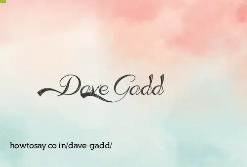 Dave Gadd