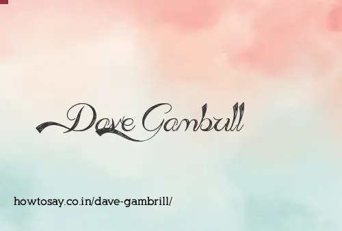 Dave Gambrill