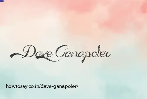 Dave Ganapoler