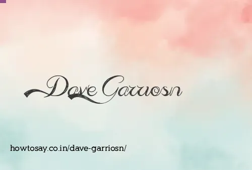 Dave Garriosn