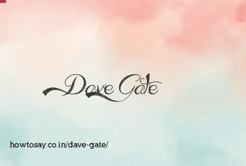 Dave Gate