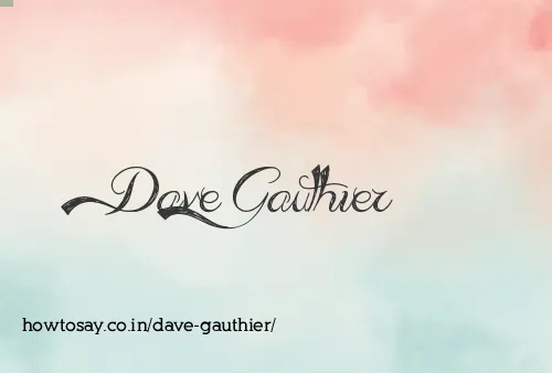 Dave Gauthier