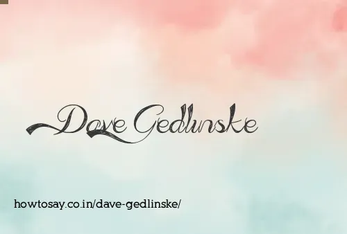Dave Gedlinske