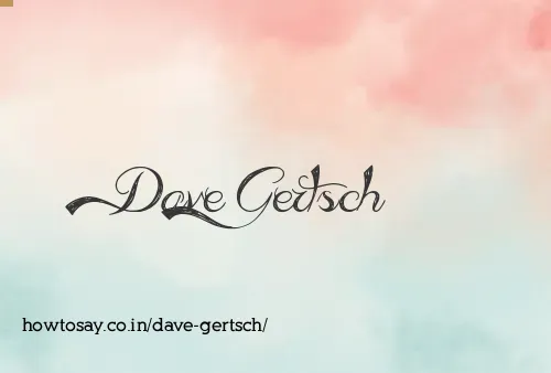 Dave Gertsch