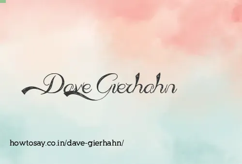 Dave Gierhahn