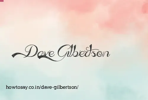 Dave Gilbertson