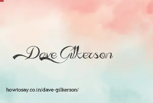 Dave Gilkerson