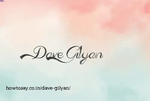 Dave Gilyan