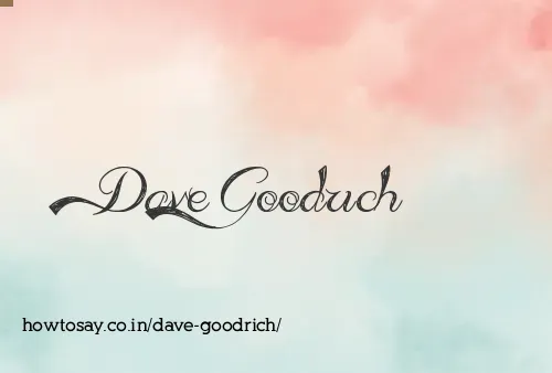 Dave Goodrich
