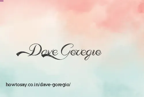 Dave Goregio