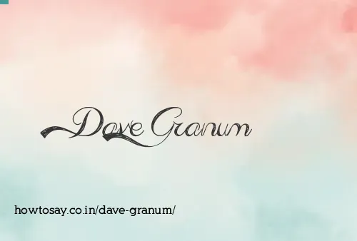 Dave Granum